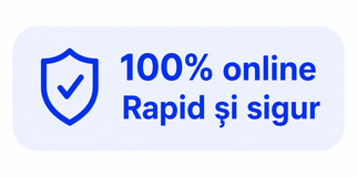 100% online - Rapid și sigur